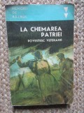 La Chemarea Patriei: Povestesc Veteranii - Editura Militara, 1984, Istorie Romania