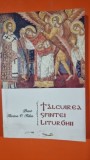 TALCUIREA SFINTEI LITURGHII - ILARION V. FELEA
