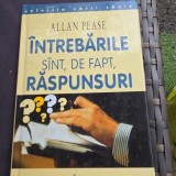 INTREBARILE SUNT, DE FAPT, RASPUNSURI - ALLAN PEASE