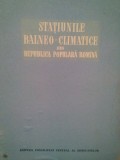E. Morariu - Statiunile balneo-climatice din Republica Populara Romana (Editia: 1955)
