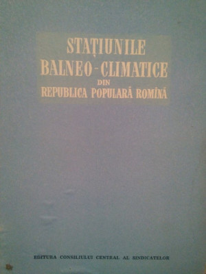 E. Morariu - Statiunile balneo-climatice din Republica Populara Romana (editia 1955) foto