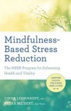 Mindfulness-Based Stress Reduction: The Mbsr Program for Enhancing Health and Vitality
