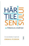 Cumpara ieftin Hartile Sensului, Jordan B. Peterson - Editura Trei