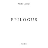 Epil&oacute;gus - Mester Gy&ouml;rgyi