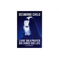 Livin' on a Prayer: Big Songs, Big Life