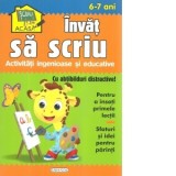 Invat sa scriu. Activitati ingenioase si educative, pentru 6-7 ani (Cu abtibilduri distractive)