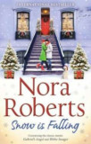 Snow is Falling - Nora Roberts