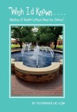 Wish I&#039;d Known . . . .: Nuggets of Wisdom Learned Along the Journey
