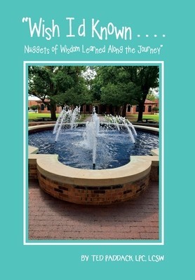 Wish I&amp;#039;d Known . . . .: Nuggets of Wisdom Learned Along the Journey foto