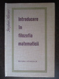 Introducere in filozofia matematicii-Stephan Korner UZATA