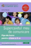 Supercaietul meu de comunicare - Clasa 2 - Fise de lucru - Dorina Riscuta