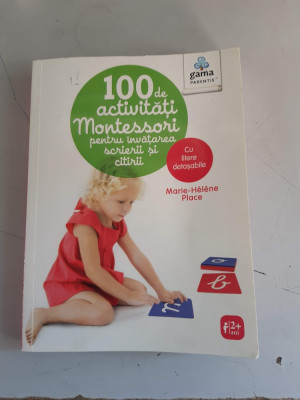 100 de activitati Montessori pentru invatarea scrierii si citirii-Marie H. Place foto