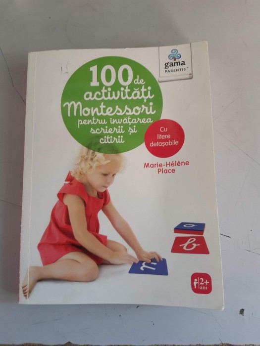 100 de activitati Montessori pentru invatarea scrierii si citirii-Marie H. Place