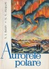 S. I. ISAEV, N. V. PUSKOV - AURORELE POLARE