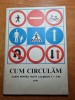 Manual Cum Circulam, Clasele 5-8, 1971, Carte Educativa Veche