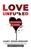 Love Unfu ked Fa-ti ordine in relatie