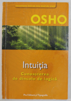 INTUITIA , CUNOASTEREA DE DINCOLO DE LOGICA de OSHO , 2006 foto
