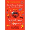 Signifying Rappers. Repere In Rap Beaturile Strazii Contracultura Si Libertate In Boston, - Editura Curtea Veche