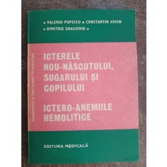 Icterele nou-nascutului, sugarului si copilului- Valeriu Popescu, Constantin Arion