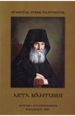 Arta mantuirii - Staretul Efrem Filotheitul