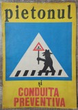 Pietonul si conduita preventiva - Ion Rus// ilustratii Octavian Andronic