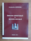 Constantin Codreanu ,Innoire spirituala si slujire sociala