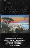 The Gold Of Napoli Vol. 4 - Compilatie Muzicala Caseta Audio - Bebas Record - Made in Italy