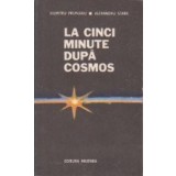 La cinci minute dupa cosmos (evocare a primului zbor in cosmos efectuat de un roman)