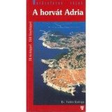 A horv&aacute;t Adria - Dr. Feh&eacute;r Gy&ouml;rgy