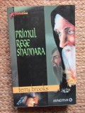 Terry Brooks - Primul rege Shannara