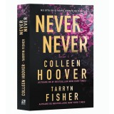 Never Never Nu Uita Sa-Ti Aduci Aminte De Mine,Colleen Hoover - Editura Epica