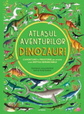 Dinozauri. Atlasul aventurilor (Vol. 3) - Hardcover - Emily Hawkins - Litera