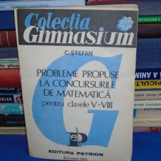 C. STEFAN - PROBLEME PROPUSE LA CONCURSURILE DE MATEMATICA *CLASELE V-VIII,1992@