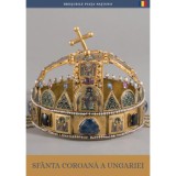 A magyar Szent Korona (rom&aacute;n nyelven) - Sf&acirc;nta Coroană a ungariei - Moravetz Orsolya