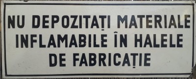 Tablă emailată Nu depozitați materiale inflamabile &amp;icirc;n halele de producție &amp;ndash; protecția muncii foto