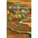 The Devil&#039;s Horseshoe and Other Stories - L&aacute;z&aacute;r Ervin