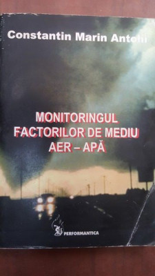 Monitoringul factorilor de mediu aer-apa- Constantin Marin Antohi foto