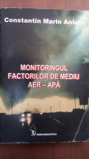 Monitoringul factorilor de mediu aer-apa- Constantin Marin Antohi