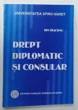 DREPT DIPLOMATIC SI CONSULAR de ION DIACONU , 2010