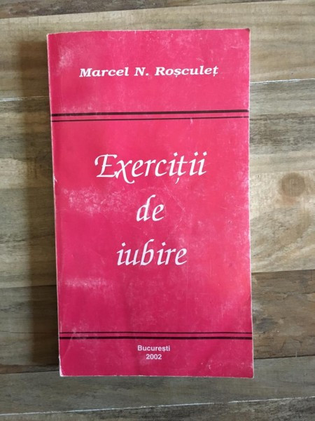 Marcel N. Rosculet - Exerciti de Iubire