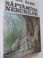 Saptamana nebunilor - Eugen Barbu foto