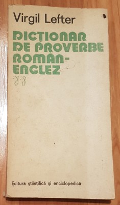 Dictionar de proverbe roman-englez de Virgil Lefter foto
