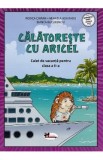 Calatoreste cu Aricel. Caiet de vacanta pentru clasa 2 - Rodica Chiran, Mihaela Radu, Bianca Bucurenciu