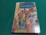 BIBLIA ILUSTRATĂ PENTRU COPII * REPOVESTITĂ DE SORIN BERCHEZ /2010 *P
