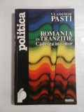 ROMANIA in TRANZITIE Caderea in viitor - Vladimir PASTI