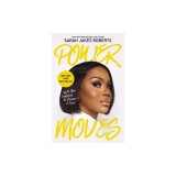Power Moves: Ignite Your Confidence and Become a Force