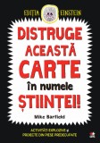 Distruge această carte &icirc;n numele științei!