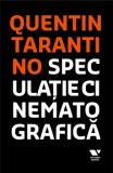 Speculatie cinematografica/Quentin Tarantino
