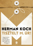 Tisztelt M. &uacute;r! - Herman Koch