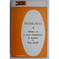 Ultima zi a unui condamnat la moarte. Bug-Jargal &ndash; Victor Hugo